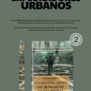 Exploradores Urbanos: las crónicas del tiempo perdido